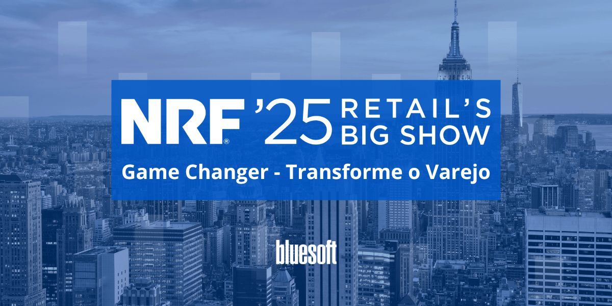 NRF 2025 Game Changer Transforme o Varejo Blog Bluesoft ERP